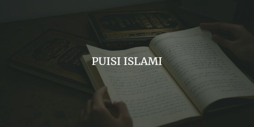 Kumpulan Puisi Islami Spesial di Bulan Ramadhan - Puisi Islami 840x420
