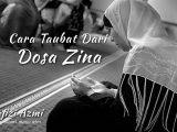 Cara taubat dari zina Cara taubat dari zina