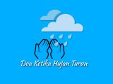 Doa ketika hujan turun Doa ketika hujan turun