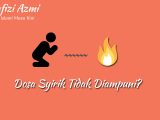 Dosa syirik tidak diampuni Allah Dosa syirik tidak diampuni Allah