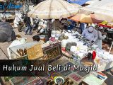 Hukum jual beli di masjid Hukum jual beli di masjid