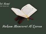 Hukum mencoret Al Quran Hukum mencoret Al Quran