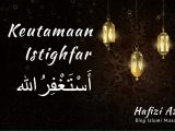 Keutamaan istighfar Keutamaan istighfar