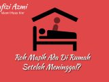 Roh masih ada di rumah setelah meninggal Roh masih ada di rumah setelah meninggal