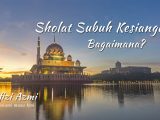 Sholat subuh kesiangan Sholat subuh kesiangan