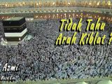 tidak tahu arah kiblat hukumnya copy tidak tahu arah kiblat hukumnya copy